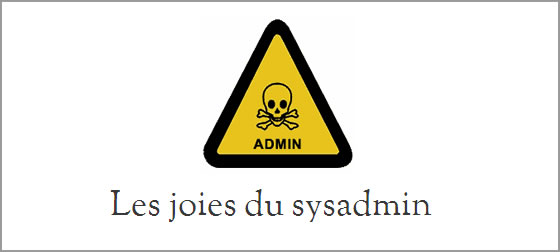 les_joies_du_sysadmin.jpg