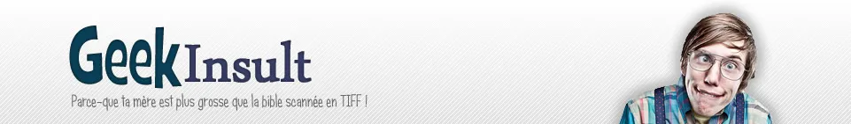 Une compilation d'insultes 100% geek !