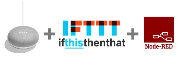 Assistant Google Home : Pilotez facilement votre domotique avec IFTTT et Node-Red